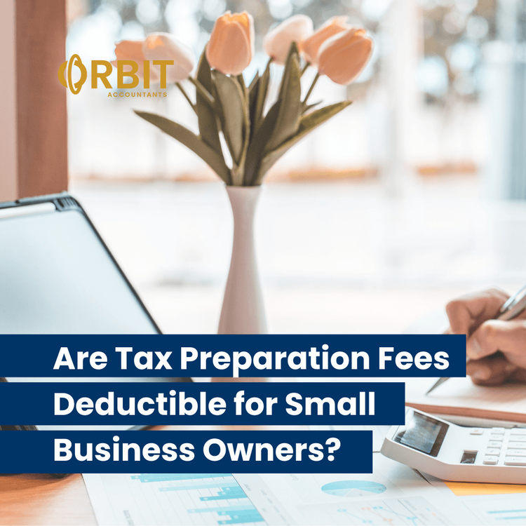 Are Tax Preparation Fees Deductible for Small Business Owners?